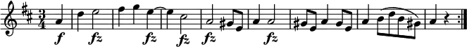 { \tempo 4 = 132 \set Score.tempoHideNote=##t \set Staff.midiInstrument = "violin" \relative a' { \key d \major \time 3/4
\partial 4 a4 \f | d4 e2 \fz | fis4 g e~ \fz | e4 cis2 \fz | a2 \fz gis8 e |
a4 a2 \fz | gis8 e a4 gis8 e | a4 b8( d b gis) | a4 r \bar ":|." }}