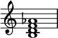 { \omit Score.TimeSignature \relative c' { <b d f aes>1 } }