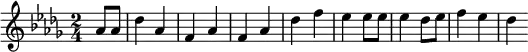 \relative c'' {
\set Staff.midiInstrument = #"orchestra section"
\set Score.tempoHideNote = ##t \tempo 2 = 105
\key des \major
\time 2/4
\partial 4 as8 as | des4 as | f as | f as | des f | es es8 es | es4 des8 es | f4 es | des
}