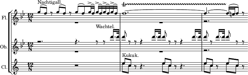 {#(set-global-staff-size 14)
\set Score.proportionalNotationDuration = #(ly:make-moment 1/13)
\new StaffGroup <<
\new Staff = "flute" \with {
instrumentName = #"Fl."
} {
<<
\new Voice = "up" \relative c'''{
\set Staff.midiInstrument = #"flute"
\stemUp \voiceOne
\clef treble
\once \hide TimeSignature
\key bes \major
\time 12/8
\stemUp
g8^(^"Nachtigall." f) r g^( f) r g^( f) g16^(^> f) g^(^> f) g^(^> f) g^(^> f) f1.~\startTrillSpan f4.~ f16^( \stopTrillSpan e f8) r
}
\new Voice = "down" \relative c''{
\stemDown \voiceTwo
R1. R r2.
}
>>
}
\new Staff = "oboe" \with {
instrumentName = #"Ob."
} {
<<
\new Voice = "up" \relative c''' {
\set Staff.midiInstrument = #"oboe"
\stemUp \voiceOne
\key bes \major
r2. r4. r8^"Wachtel." r8 d16. d32 d8 r r r4 d16. d32 d8 r r r4 d16. d32 d8 r d16. d32 d8 r r
}
\new Voice = "down" \relative c''{
\stemDown \voiceTwo
R1. R r2.
}
>>
}
\new Staff = "clarinet" \with {
instrumentName = #"Cl."
} {
<<
\new Voice = "up" \relative c''{
\set Staff.midiInstrument = #"clarinet"
\transposition bes
\stemUp
\key c \major
R1. e8^"Kukuk." c r r4. e8 c r r4. e8 c r e c r
}
\new Voice = "down" \relative c''{
\stemDown
s1. e8 c s s4. e8 c s s4. e8 c s e c s
}
>>
}
>>
}