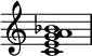 {
\override Score.TimeSignature #'stencil = ##f
\relative c' {
\clef treble \time 4/4
<c e g a bes>1
} }